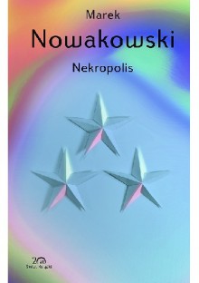 Nekropolis - Marek Nowakowski