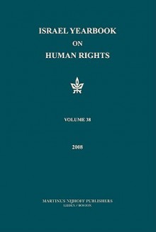 Israel Yearbook on Human Rights, Volume 39 (2009) - Yoram Dinstein, Gayle Rinot, Fania, Dr. Domb