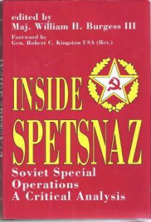 Inside Spetsnaz: Soviet Special Operations Forces - William H. Burgess, Charles S. Bullock III, William H. Burgess