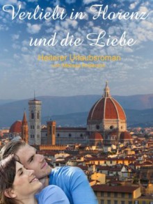 Verliebt in Florenz und in die Liebe (German Edition) - Ploessner (Melissa Anderson), Jutta, Fotolia