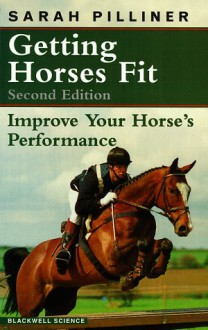 Getting Horses Fit - Sarah Pilliner