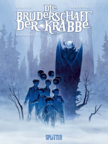 Die Bruderschaft Der Krabbe 1 - Mathieu Gallié, Jean-Baptiste Andreae, Monja Reichert