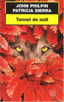 Tunnel De Nuit - John Philpin, Nadine Gassie