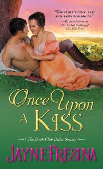 Once Upon a Kiss (Book Club Belles Society 1) - Jayne Fresina