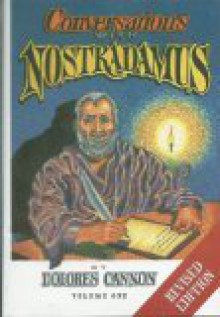 Conversations with Nostradamus - Dolores Cannon