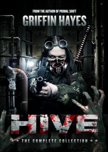 Hive: The Complete Collection - Griffin Hayes