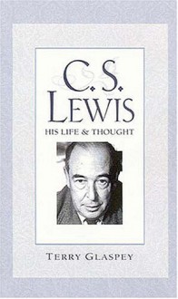 C.S. Lewis: His Life & Thought - Terry Glaspey