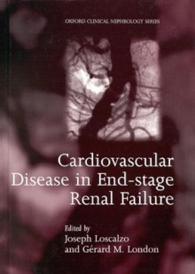 Cardiovascular Disease in End-Stage Renal Failure - Joseph Loscalzo