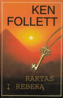 Raktas į Rebeką - Indrė Žakevičienė, Ken Follett