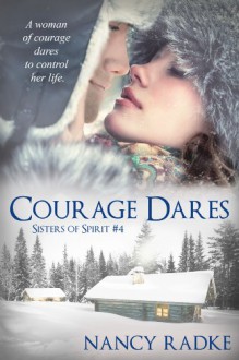 Courage Dares - Nancy Radke