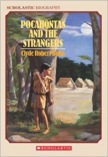 Pocahontas and the Strangers - Clyde Robert Bulla, Peter D. Burchard