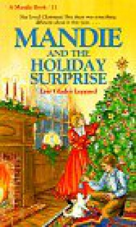 Mandie and the Holiday Surprise - Lois Gladys Leppard