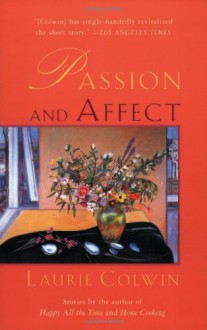 Passion and Affect - Laurie Colwin