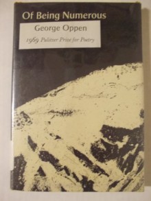 Of Being Numerous - George Oppen