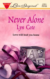 Never Alone - Lyn Cote