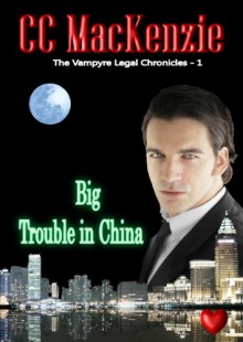 Big Trouble in China - C.C. MacKenzie