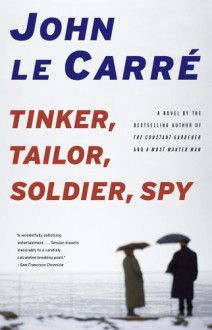 Tinker, Tailor, Soldier, Spy - John le Carré