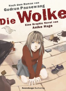 Die Wolke - Gudrun Pausewang, Anike Hage