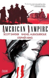 American Vampire, Volume 1 - Rafael Albuquerque, Scott Snyder, Rafael Albuquereque, Stephen King