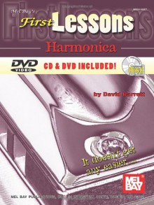 First Lessons: Harmonica [With CDWith DVD] - David B. Barrett