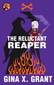 The Reluctant Reaper - Gina X. Grant