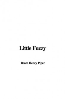 Little Fuzzy - Beam Henry Piper