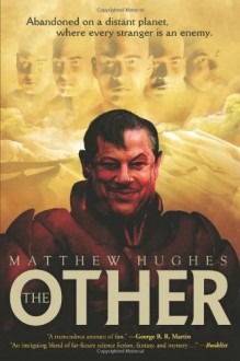 The Other - Matthew Hughes, Edward Willett