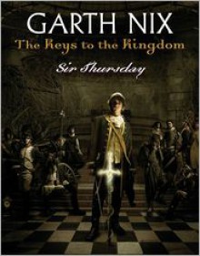 Sir Thursday - Garth Nix