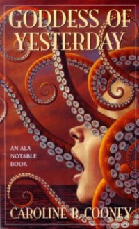 Goddess of Yesterday: A Tale of Troy - Caroline B. Cooney