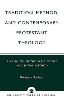 Tradition Method & Contemporary Protestant Theology - Kwabena Donkor