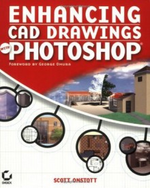 Enhancing CAD Drawings with Photoshop - Scott Onstott