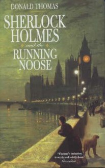 Sherlock Holmes and the Running Noose - Donald Thomas