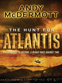 The Hunt For Atlantis - Andy McDermott