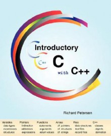 Introductory C with C++ - Richard Petersen