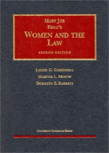 Frug's Women and the Law, 2d (University Casebook Series&#174;) (University Casebook Series) - Judith G. Greenberg, Martha L. Minow, Dorothy E. Roberts