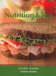 Study Guide for Nutrition and You - Joan Salge Blake