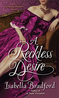 A Reckless Desire: A Breconridge Brothers Novel (The Breconridge Brothers) - Isabella Bradford