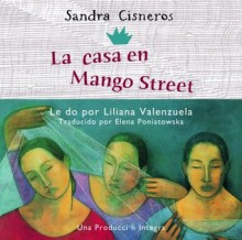 La Casa en Mango Street (Audio) - Sandra Cisneros, Liliana Valenzuela