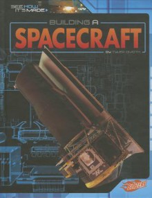 Building a Spacecraft - Tyler Omoth