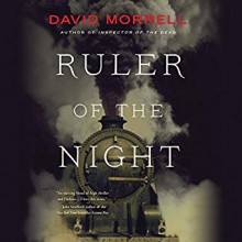 Ruler of the Night (Thomas De Quincey #3) - Neil Dickson, Hachette Audio, David Morrell