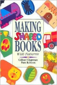 Making Shaped Books - Gillian Chapman