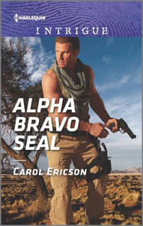 Alpha Bravo SEAL (Red, White and Built) - Carol Ericson