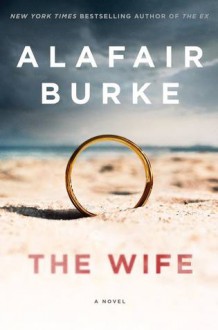 The Wife - Alafair Burke