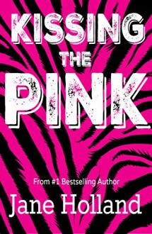 Kissing the Pink - Jane Holland