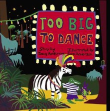 Too Big to Dance - Doug Anderson, Sara Anderson