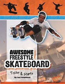 Awesome Skateboard Tricks & Stunts - Lori Polydoros