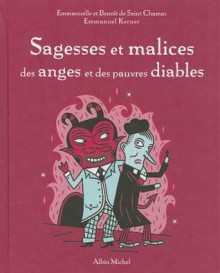 Sagesses Et Malices Des Anges Et Des Pauvres Diables - Emmanuel Kerner