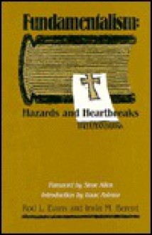 Fundamentalism: Hazards And Heartbreaks - Rod L. Evans, Irwin M. Berent