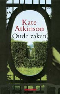 Oude Zaken (Jackson Brodie #1) - Kate Atkinson