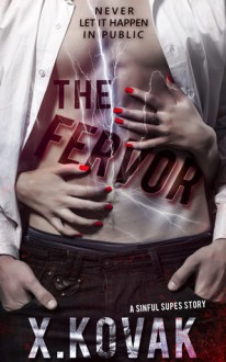 The Fervor - Xandrie Kovak